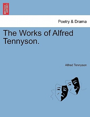 The Works of Alfred Tennyson. by Tennyson, Alfred