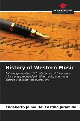 History of Western Music by del Castillo Jaramillo, Cildeberto Jaime