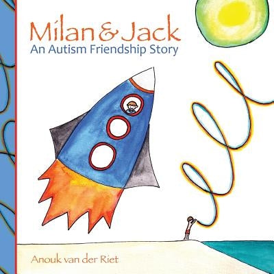 Milan & Jack: An Autism Friendship Story by Willmsfloet, Annamaria