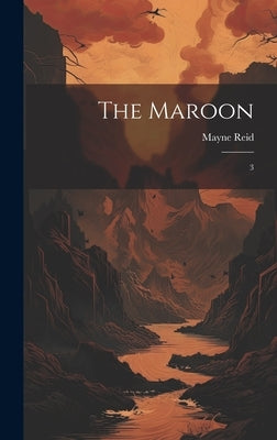 The Maroon: 3 by Reid, Mayne