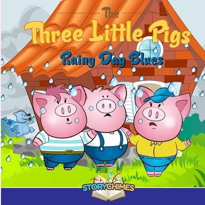Three Little Pigs 3 - Rainy Day Blues by Bonomo, Nick