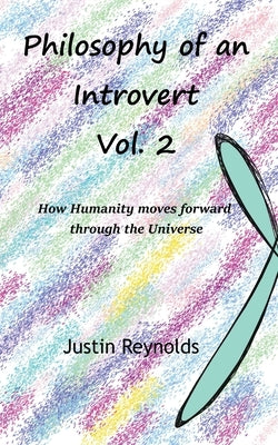 Philosophy of an Introvert: Vol. 2 by Reynolds, Justin