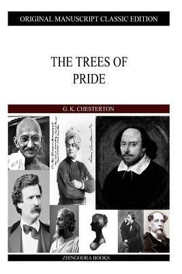 The Trees Of Pride by Chesterton, G. K.