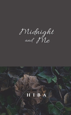 Midnight and Me by Hiba