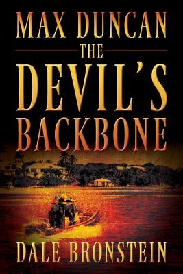 Max Duncan: The Devil's Backbone by Bronstein, Dale
