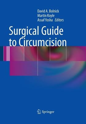 Surgical Guide to Circumcision by Bolnick, David A.