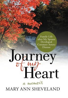 Journey of My Heart: A Memoir by Sheveland, Mary Ann
