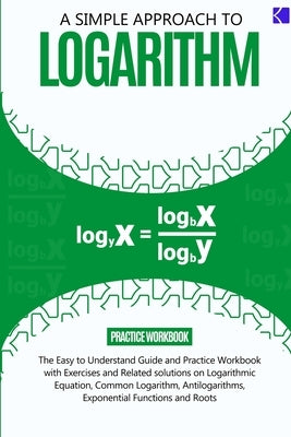 A Simple Approach to Logarithm by Adegboye, Samuel