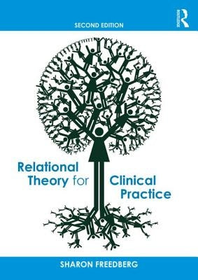 Relational Theory for Clinical Practice by Freedberg, Sharon