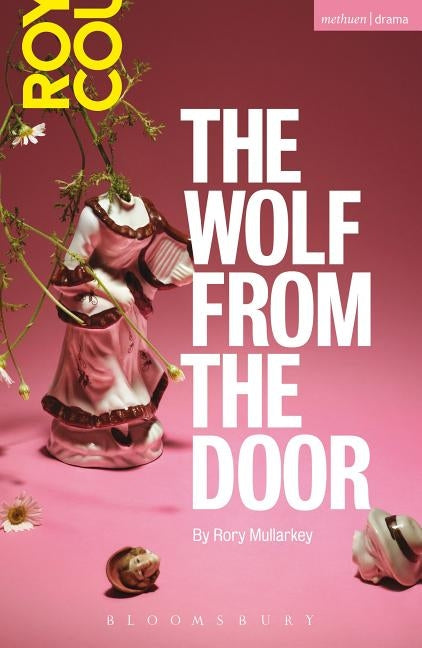 The Wolf from the Door by Mullarkey, Rory