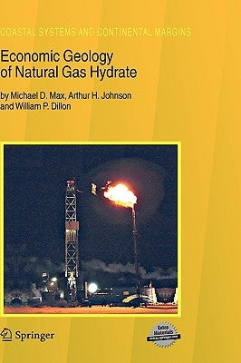 Economic Geology of Natural Gas Hydrate by Max, Michael D.
