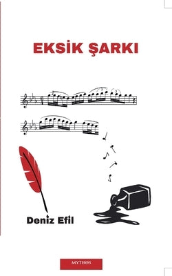 Eksik Şarkı by Efil, Deniz