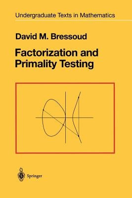 Factorization and Primality Testing by Bressoud, David M.