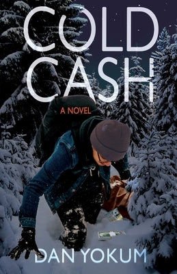 Cold Cash by Yokum, Dan
