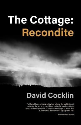 The Cottage: Recondite by Cocklin, David