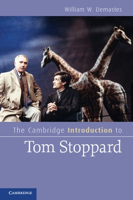 The Cambridge Introduction to Tom Stoppard by Demastes, William W.