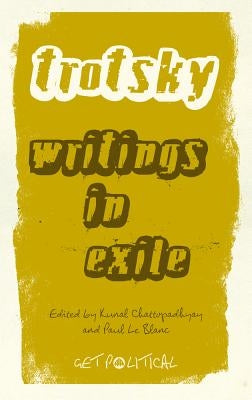 Writings in Exile by Trotsky, Leon