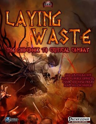 Laying Waste: A Guidebook to Critical Combat by Berg, Brian