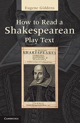 How to Read a Shakespearean Play Text by Giddens, Eugene