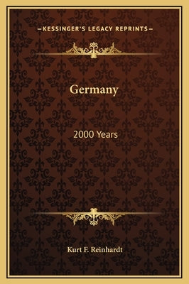 Germany: 2000 Years by Reinhardt, Kurt F.