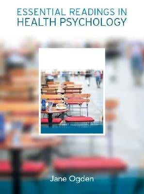 Essential Readings in Health Psychology by Ogden, Jane