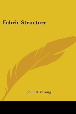 Fabric Structure by Strong, John H.