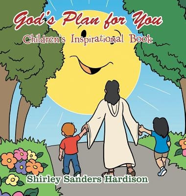 God's Plan for You: Children's Inspirational Book by Hardison, Shirley Sanders