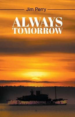 Always Tomorrow by Perry, Jim
