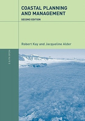 Coastal Planning and Management by Kay, Robert