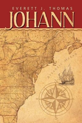 Johann by Thomas, Everett J.