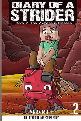 Diary of a Strider Book 2: The Mysterious Disease by Mulle, Mark