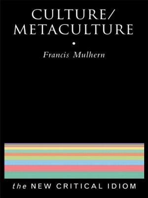 Culture/Metaculture by Mulhern, Francis