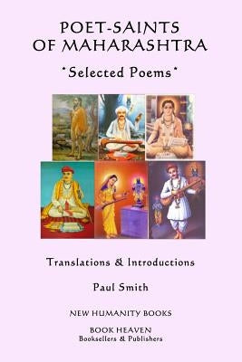 Poet-Saints of Maharashtra: Selected Poems by Smith, Paul