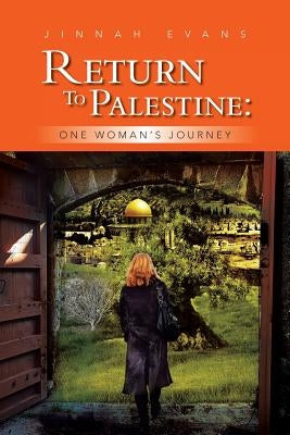 Return to Palestine: One Woman's Journey by Evans, Jinnah