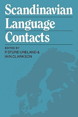 Scandinavian Language Contacts by Ureland, P. Sture