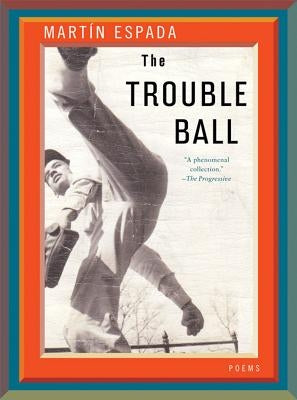 Trouble Ball by Espada, Martin