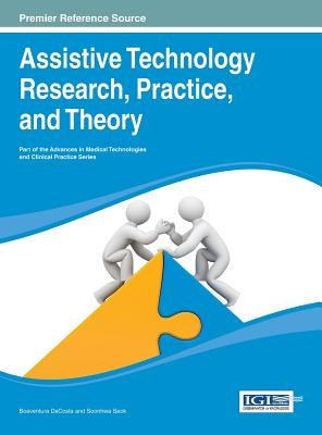 Assistive Technology Research, Practice, and Theory by Dacosta, Boaventura