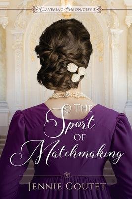 The Sport of Matchmaking by Goutet, Jennie