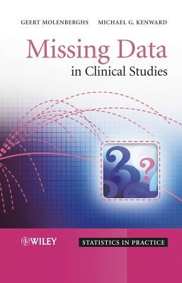 Missing Data in Clinical Studies by Molenberghs, Geert