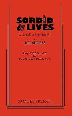 Sordid Lives by Shores, Del