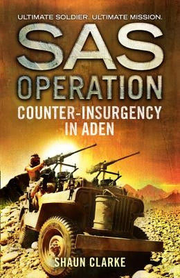 Counter-Insurgency in Aden by Clarke, Shaun