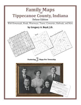 Family Maps of Tippecanoe County, Indiana by Boyd J. D., Gregory a.