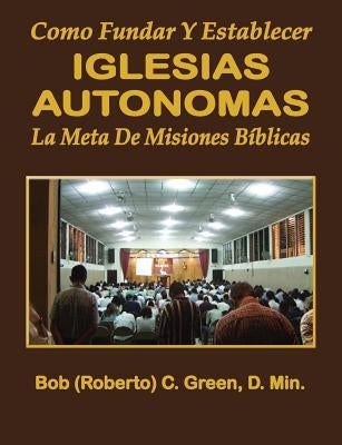 Iglesias Autonomas by Green, Roberto C.