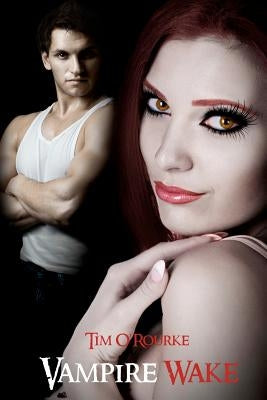 Vampire Wake: Kiera Hudson Series One (Book 2) by O'Rourke, Tim