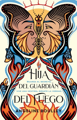 Hija del Guardián del Fuego / Firekeeper's Daughter by Boulley, Angeline