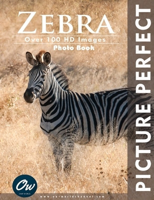 Zebra: Picture Perfect Photo Book by Arelt, A.