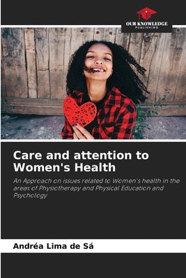 Care and attention to Women's Health by Lima de S&#225;, Andr&#233;a