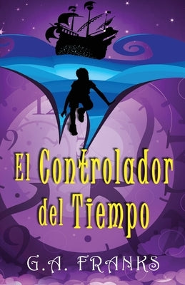 El Controlador del Tiempo by Franks, G. a.