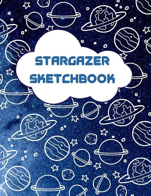 Stargazer Sketchbook: Outer Space Themed Activity Sketchbook for Budding Artists, Designers, and Doodlers by Journals, Visionary Outlook