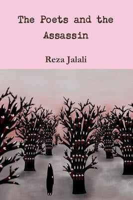 The Poets and the Assassin by Jalali, Reza
